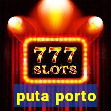 puta porto